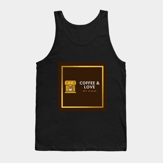 COFFE & LOVE Tank Top by jonistore